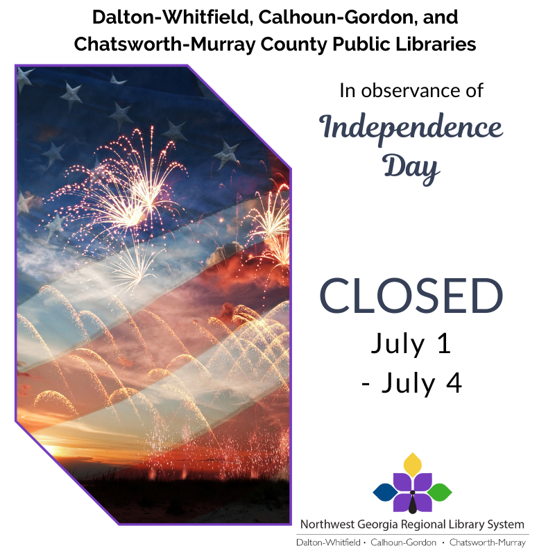CLOSED in observance of Independence Day - July 1 through July 4.